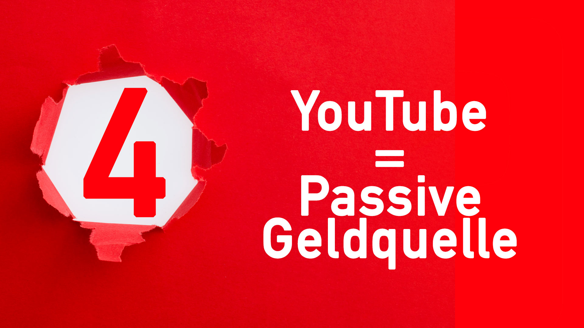YouTube Videostrategie 4: YouTube = Passive Einnahmequelle.